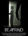 Be Afraid 2017