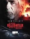 The Man Who Killed Hitler and Then the Bigfoot 2019