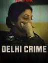 Delhi Crime Season 1 2019