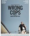 Wrong Cops 2013