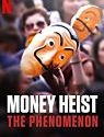 Money Heist The Phenomenon 2020